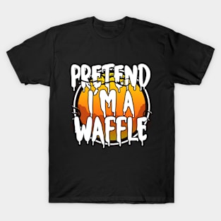 Pretend I'm A Waffle Funny Lazy Halloween Costume Last Minute Halloween Costume Halloween 2021 Gift T-Shirt